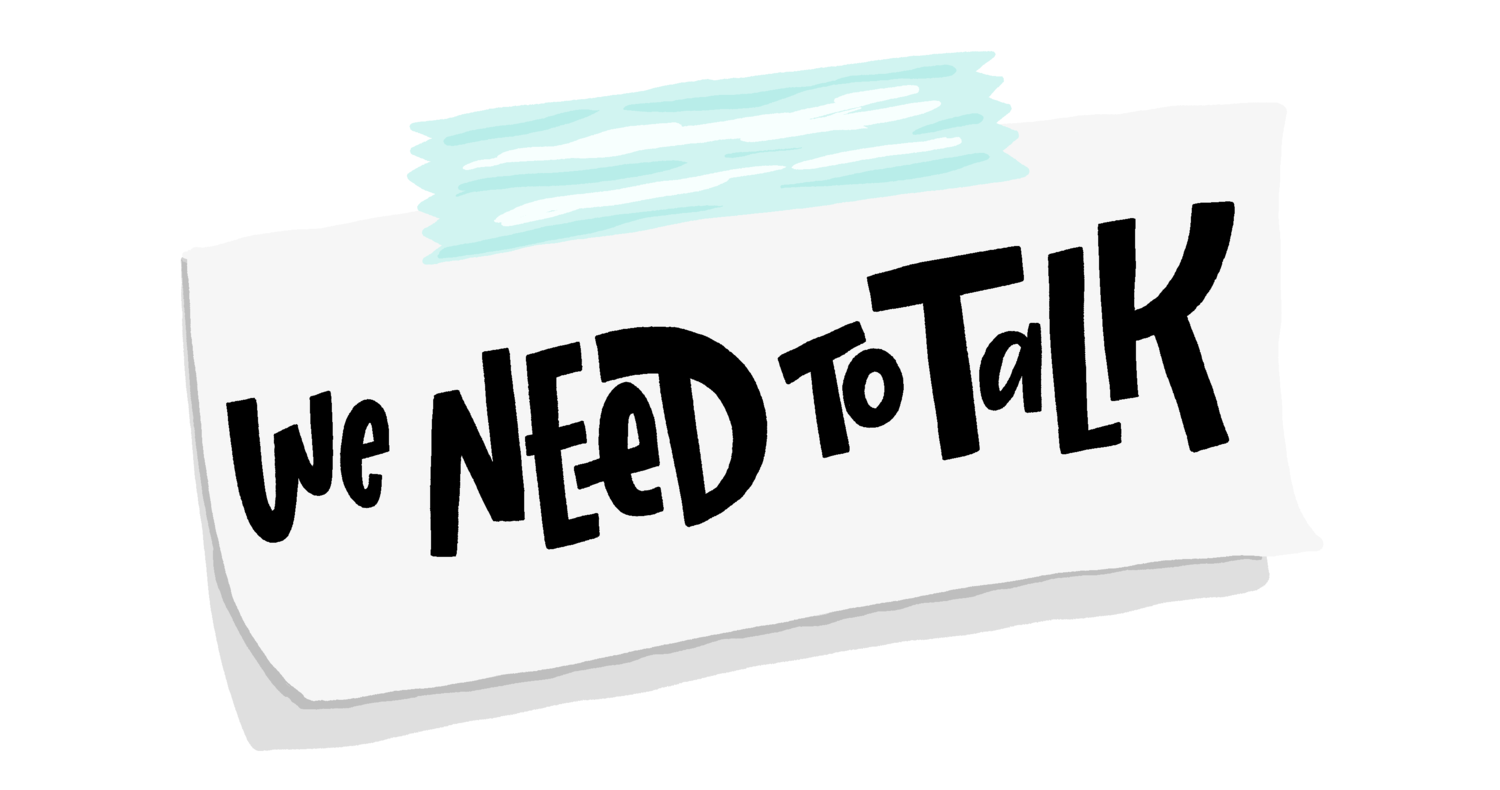 We Need to Talk